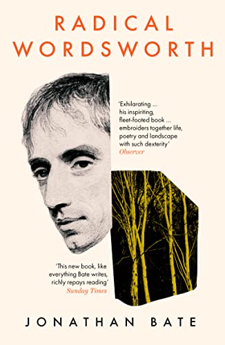 Radical Wordsworth: The Poet Who Changed the World